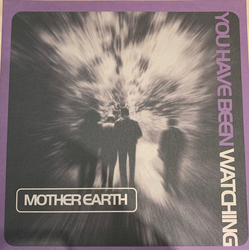 Mother Earth You Have Been Watching Vinyl LP USED