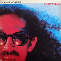 Moraes Moreira Coisa Acesa Vinyl LP USED