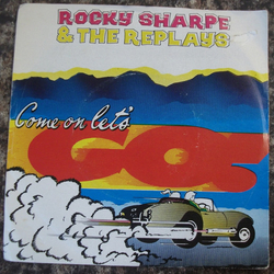 Rocky Sharpe & The Replays Come On Lets Go Vinyl 7" USED