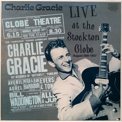 Charlie Gracie Live At The Stockton Globe, August 26th 1957 Vinyl LP USED