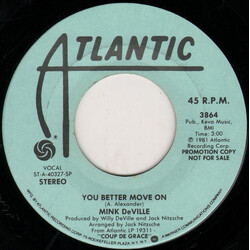 Mink DeVille You Better Move On USED VINYL 7INCH 45 RPM SINGLE PROMO
