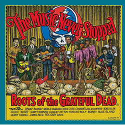 Various The Music Never Stopped (Roots Of The Grateful Dead) Vinyl LP USED