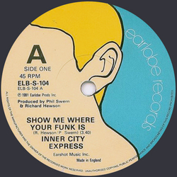 Inner City Express Show Me Where Your Funk Is Vinyl 7" USED