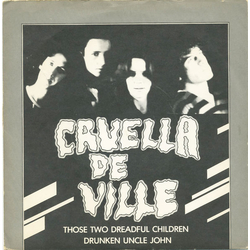 Cruella De Ville Those Two Dreadful Children / Drunken Uncle John Vinyl 7" USED
