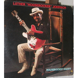 Luther Johnson (3) Houserockin' Daddy Vinyl LP USED