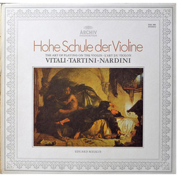 Tomaso Antonio Vitali / Giuseppe Tartini / Pietro Nardini / Eduard Melkus Hohe Schule Der Violine = The Art Of Playing On The Violin = L’Art Du Violon