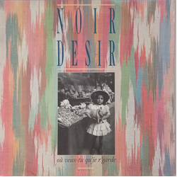 Noir Désir Où Veux-Tu Qu'Je R'garde Vinyl LP USED