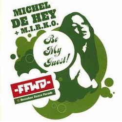 Michel De Hey / M.I.R.K.O. Be My Guest (Dance Parade Tune 2004) Vinyl 12" USED