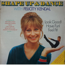 Felicity Kendal Shape Up And Dance With Felicity Kendal Vinyl LP USED