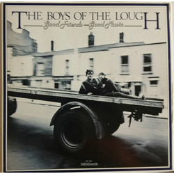 The Boys Of The Lough Good Friends - Good Music Vinyl LP USED