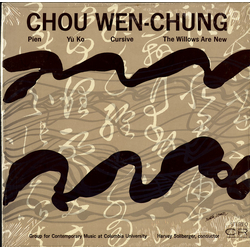 Chou Wen-Chung Pien, Yü Ko, Cursive, Willows Vinyl LP USED
