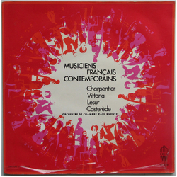 Jacques Charpentier / Mario Vittoria / Jean-Yves Daniel-Lesur / Jacques Casterède / Orchestre De Chambre Paul Kuentz Musiciens Français Contemporains 