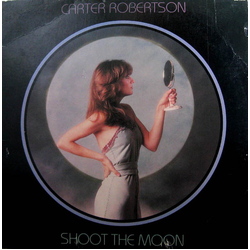 Carter Robertson Shoot The Moon Vinyl LP USED