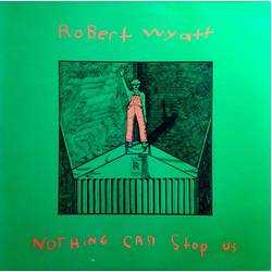 Robert Wyatt Nothing Can Stop Us Vinyl LP USED
