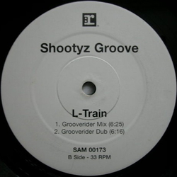 Shootyz Groove L Train Vinyl 12" USED