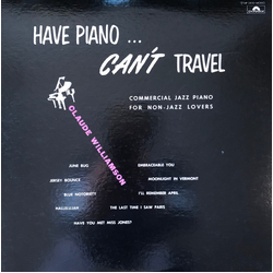 Claude Williamson Have Piano... Can’t Travel Vinyl LP USED