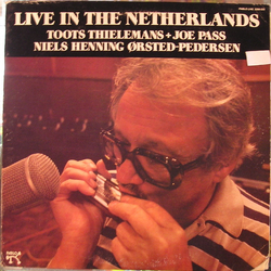 Toots Thielemans / Joe Pass / Niels-Henning Ørsted Pedersen Live In The Netherlands Vinyl LP USED