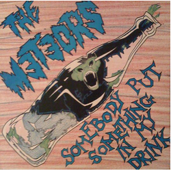 The Meteors (2) Somebody Put Something In My Drink Vinyl 12" USED