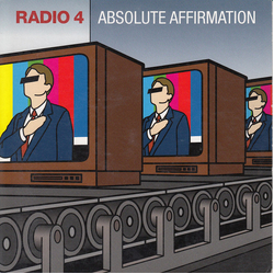Radio 4 Absolute Affirmation Vinyl 7" USED