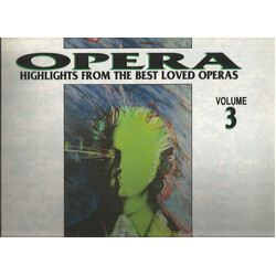 Various Opera - Highlights From The Best Loved Operas Volume 3 Vinyl LP USED