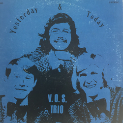 V.O.S. Trio Yesterday & Today Vinyl LP USED