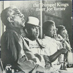 The Trumpet Kings / Big Joe Turner The Trumpet Kings Meet Joe Turner Vinyl LP USED