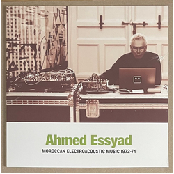 Ahmed Essyad Moroccan Electroacoustic Music 1972​-​74 Vinyl LP USED
