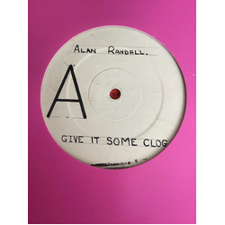 Alan Randall Give It Some Clog Vinyl 12" USED