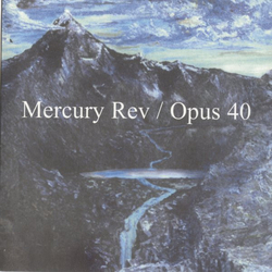 Mercury Rev Opus 40 Vinyl 7" USED