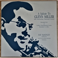 Ray McKinley / The Salute To Glenn Miller Orchestra A Salute To Glenn Miller (40th Anniversary Memorial Concert) Vinyl LP USED