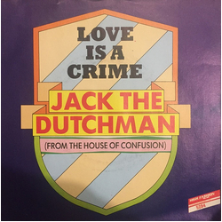 Jack The Dutchman Love Is A Crime Vinyl 7" USED