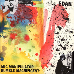 Edan Mic Manipulator / Humble Magnificent Vinyl 12" USED