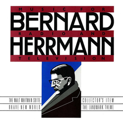 Bernard Herrmann Music For Radio And Television: The Walt Whitman Suite, Brave New World, Collector's Item, The Landmark Theme Vinyl LP USED