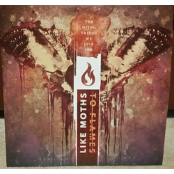 Like Moths To Flames The Dying Things We Live For Vinyl LP USED