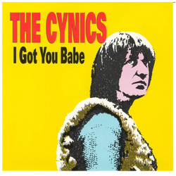 The Cynics (2) / Frampton Brothers I Got You Babe / Bang Bang Vinyl 7" USED
