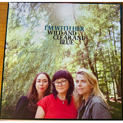 I'm With Her Wild And Clear And Blue Vinyl LP USED