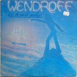 Michael Wendroff Kiss The World Goodbye Vinyl LP USED