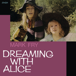 Mark Fry Dreaming With Alice Vinyl LP USED