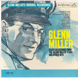 Glenn Miller And His Orchestra Glenn Miller Plays Selections From "The Glenn Miller Story" And Other Hits Vinyl LP USED