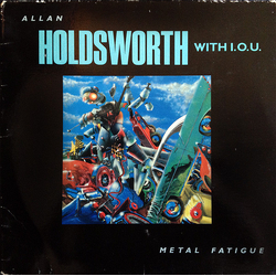 Allan Holdsworth / I.O.U. (3) Metal Fatigue Vinyl LP USED