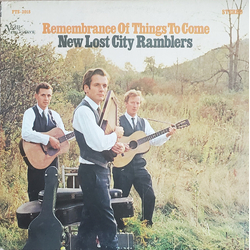 The New Lost City Ramblers Remembrance Of Things To Come Vinyl LP USED