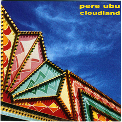 Pere Ubu Cloudland Vinyl LP USED