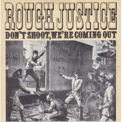 Rough Justice (9) Don't Shoot, We're Coming Out / Window On The City Vinyl 7" USED