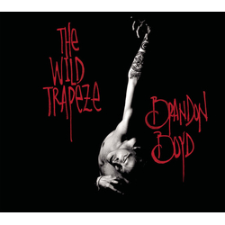 Brandon Boyd The Wild Trapeze Vinyl LP USED