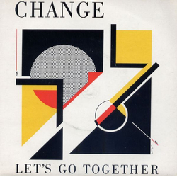 Change Let's Go Together Vinyl 7" USED