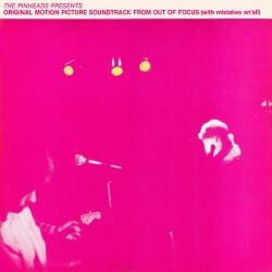 The Pinheads Original Motion Picture Soundtrack From Out Of Focus (with Mistakes An'all) Vinyl LP USED