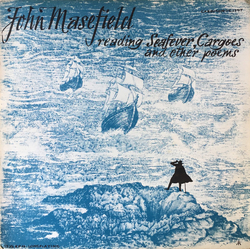 John Masefield (2) John Masefield Reading Seafever, Cargoes And Other Poems Vinyl LP USED