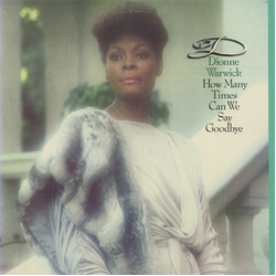 Dionne Warwick How Many Times Can We Say Goodbye Vinyl LP USED