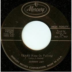 Johnny Jay (3) Tears (Keep On Falling) Vinyl 7" USED