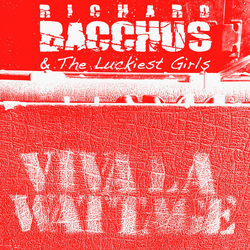 Richard Bacchus & The Luckiest Girls Viva La Wattage Vinyl LP USED